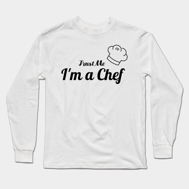 Trust me i'm a chef Long Sleeve T-Shirt by Hadjer Design